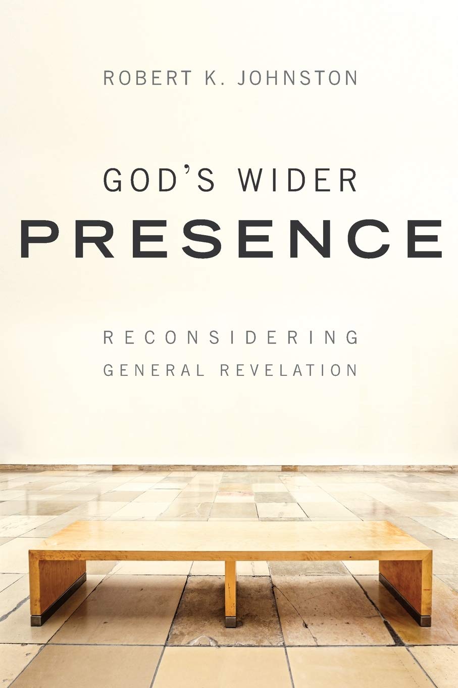 God&amp;#39;s Wider Presence: Reconsidering General Revelation: Johnston, Robert K.: 9780801049453: Amazon.com: Books