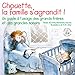 Chouette, la famille s'agrandit ! : Guide à l'usage des grands frères et des grandes soeurs by 