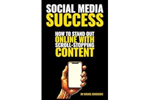 Social Media Success: How to Stand Out Online with Scroll-Stopping Content