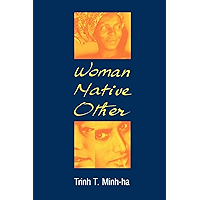 Woman, Native, Other: Writing Postcoloniality and Feminism (A Midland Book) book cover