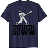 Baseball Touchdown Funny Sarcastic Sports Tee T-Shirt for Men Women