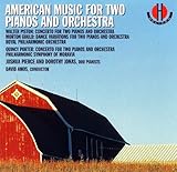 AMERICAN MUSIC FOR TWO PIANOS AND ORCHESTRA       