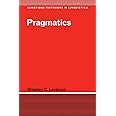Pragmatics (Cambridge Textbooks in Linguistics)