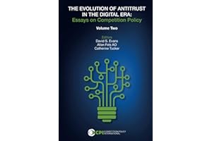 The Evolution of Antitrust in the Digital Era: Essays on Competition Policy Volume II