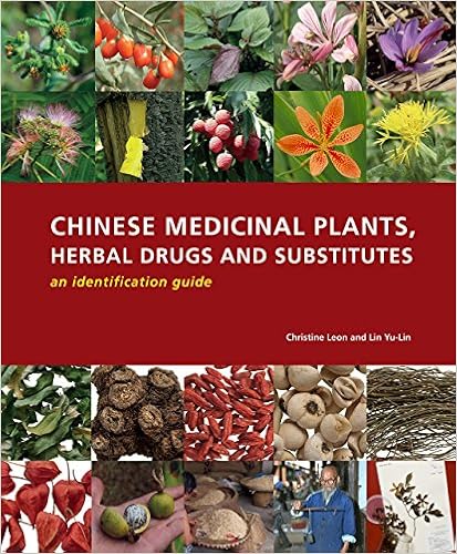 Chinese Medicinal Plants Herbal Drugs And Substitutes An