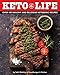 Keto Life: Over 100 Healthy and Delicious Ketogenic Recipes by