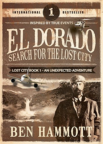 EL DORADO - BOOK 1 -  Search for the Lost City: An Unexpected Adventure