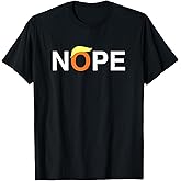 Nope Funny Anti-Trump T-Shirt