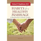 Habits for a Healthy Marriage: A Handbook for Catholic Couples