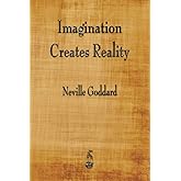 Imagination Creates Reality