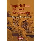 Imperialism, Art and Restitution