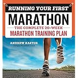 Running Your First Marathon: The Complete 20-Week Marathon Training Plan