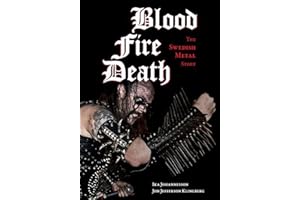 Blood, Fire, Death: The Swedish Metal Story