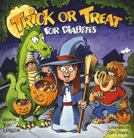 Trick-Or-Treat for Diabetes: A Halloween Story for Kids Living With Diabetes by Kim Gosselin