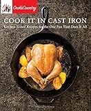 Cook It in Cast Iron: Kitchen-Tested Recipes for the One Pan That Does It All (Cook's Country)
