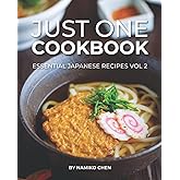 Just One Cookbook Essential Japanese Recipes Vol 2