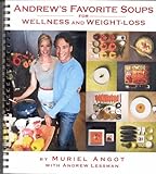 Spiral-bound Andrew's Favorite Soups for Wellness and Weight-Loss Book
