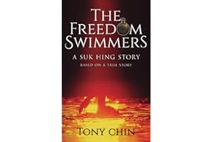 The Freedom Swimmers: A Suk Hing Story