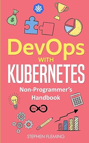 Download DevOps with Kubernetes : Non-Programmer's Handbook PDF