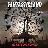 FantasticLand: A Novel by Mike Bockoven, Angela Dawe