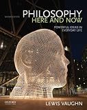 Philosophy Here and Now: Powerful Ideas in Everyday Life