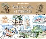 Saisir les villes à l'aquarelle (Carnets d'art) (French Edition) by 