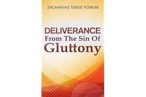 Deliverance From The Sin of Gluttony (Practical Helps in Sanctification)