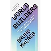 World Builders: Technology and the New Geopolitics