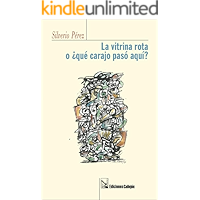 La vitrina rota o ¿qué carajo pasó aquí? (Spanish Edition) book cover