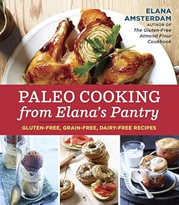 Paleo Cooking From Elana S Pantry Elana Amsterdam Amazon Ae The