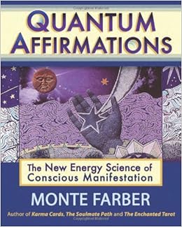 Quantum Affirmations The New Energy Science Of Conscious