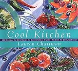 Cool Kitchen: No Oven, No Stove, No Sweat! 125 Delicious, No-Work Recipes For Summertime Or Anytime by