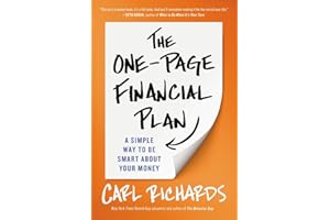 The One-Page Financial Plan: A Simple Way to Be Smart About Your Money