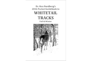 Dr. Ken Nordberg's 2016 Pocket Guidebook to Whitetail Tracks Fall & Winter