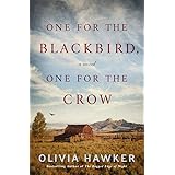 One for the Blackbird, One for the Crow: A Novel