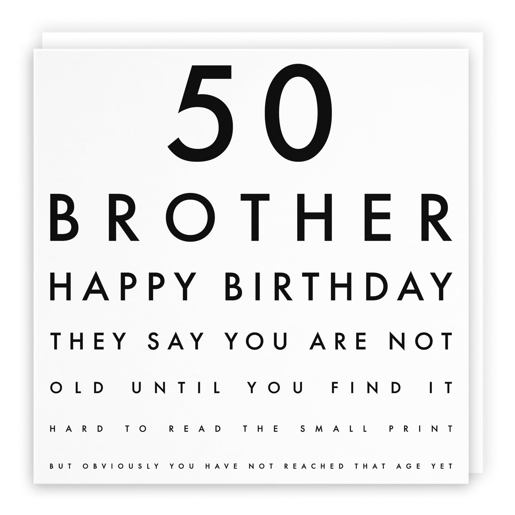 Hunts England - Large Brother 50th Funny Birthday Card - 50 Brother - Happy Birthday - They Say You Are Not Old Until You Find It Hard To Read The Small Print... - Large - 210 x 210 mm - Age 50