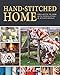 Hand-Stitched Home: Projects to sew with Pendleton & other wools by Susan Beal