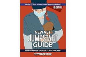 New Vet Jumpstart Guide: 20 common emergency cases simplified