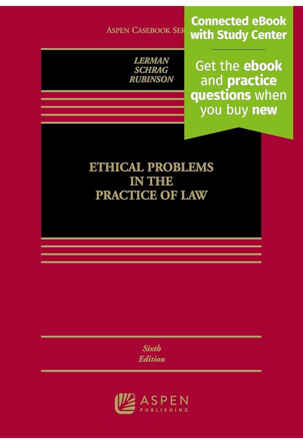 Ethical Problems in the Practice of Law, Sixth Edition with