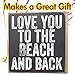 Love You to The Beach - Great Beach House Summer Decor, Romantic Couples Room Print and Farmhouse Love Sign, Unique Beach Lovers Wooden Sign Gift