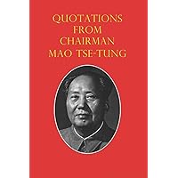 Quotations from Chairman Mao Tse-Tung: The Little Red Book