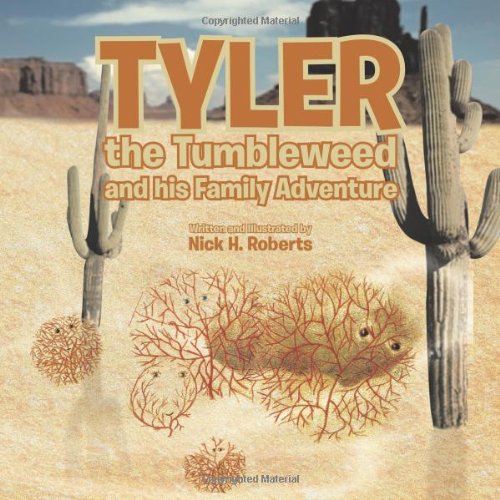 TYLER The Tumbleweed And His Family Adventure