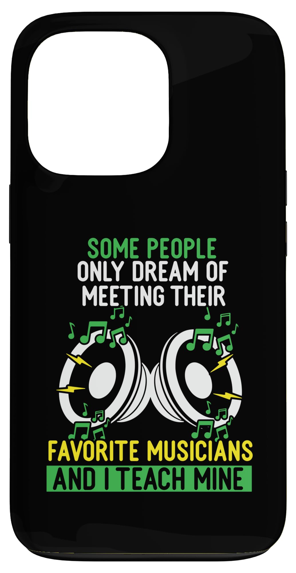 Dream of Meeting Their Favorite Musicians - Music Teacher Case for iPhone 13 Pro