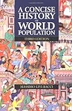 A Concise History of World Population : An Introduction to Population Processes, Livi-Bacci, Massimo, 0631223355