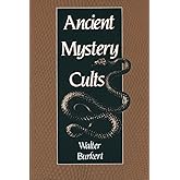 Ancient Mystery Cults (Carl Newell Jackson Lectures)