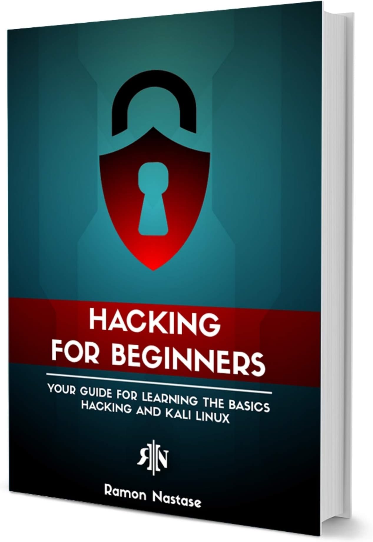 Hacking for Beginners: Your Guide for Learning the Basics of Hacking and Kali Linux (CyberSecurity and Hacking Book 2)