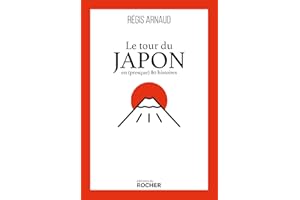 Le tour du Japon en (presque) 80 histoires (French Edition)