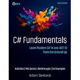 C# Fundamentals: Learn Modern C# 14 and .NET 10 from the Ground Up
