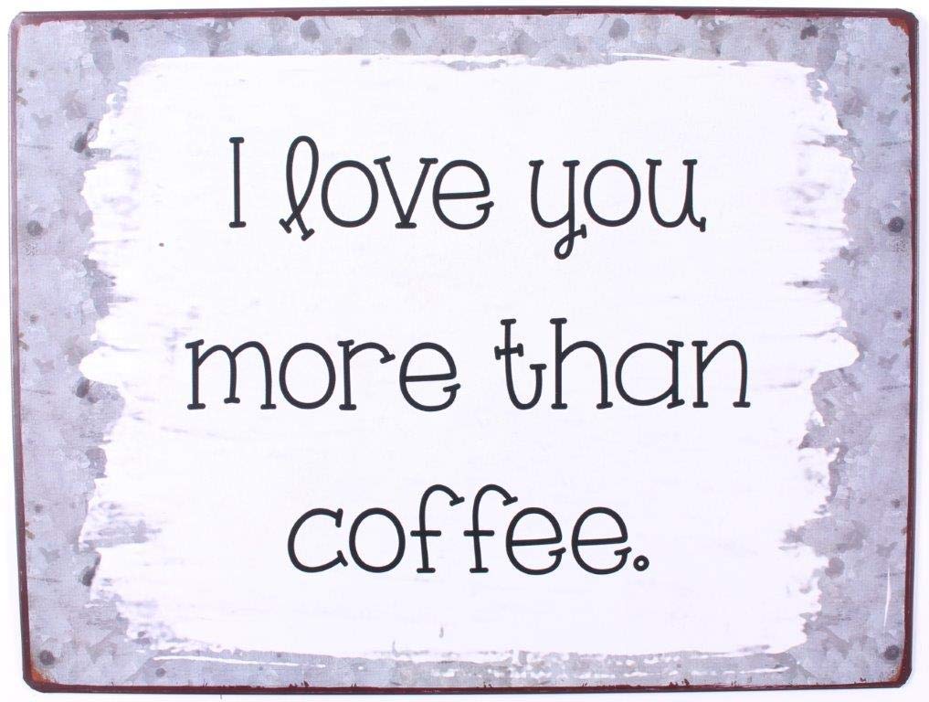 Sign - I love you more than coffee