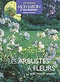 Image de Les arbustes Ã  fleurs (French Edition)